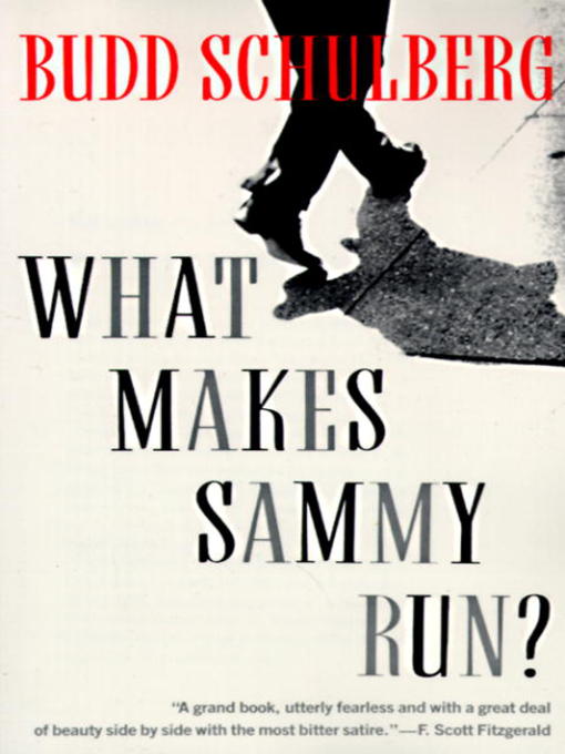 Title details for What Makes Sammy Run? by Budd Schulberg - Available